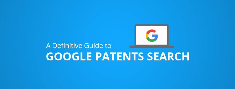 Know About Google’s Patent Search And Patent Filing Procedure